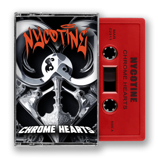 NYCOTINE - CHROME HEARTS [CASSETTE TAPE]